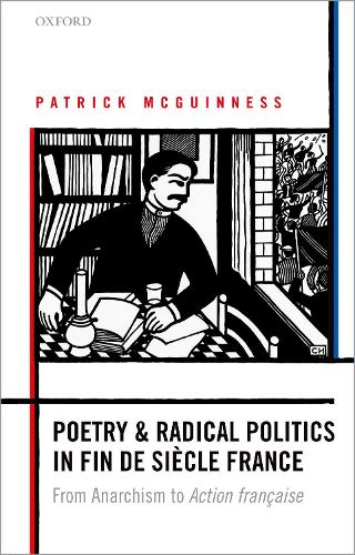 Poetry and Radical Politics in fin de siècle France