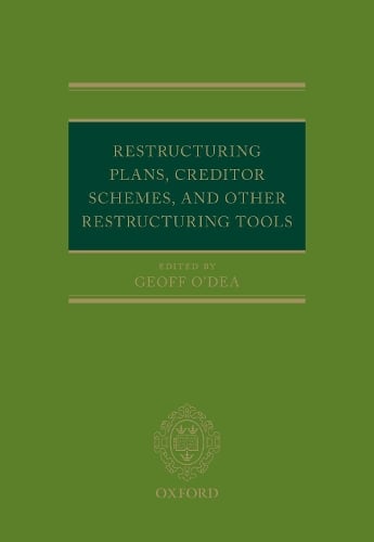 Restructuring Plans, Creditor Schemes, and other Restructuring Tools