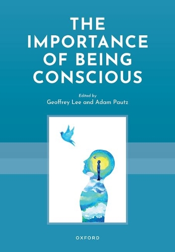 The Importance of Being Conscious