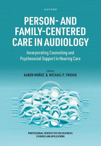 Person- and Family-Centered Care in Audiology
