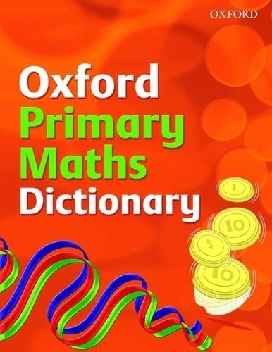 OXFORD PRIMARY MATHS DICTIONARY