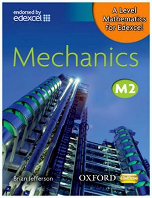 A Level Mathematics for Edexcel: Mechanics M2