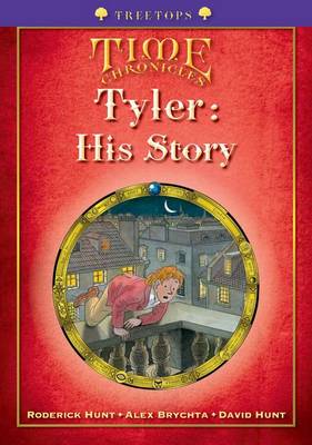 Oxford Reading Tree: Level 11+: Treetops Time Chronicles: Tyler: His Story