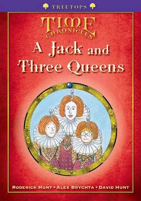 Oxford Reading Tree: Level 11+: Treetops Time Chronicles: Jack and Three Queens
