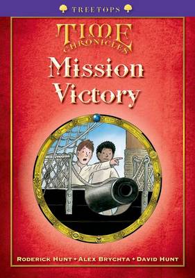 Oxford Reading Tree: Level 11+: Treetops Time Chronicles: Mission Victory
