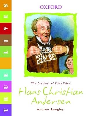 True Lives: Hans Christian Andersen