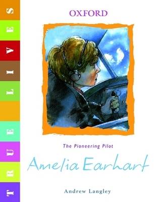 True Lives: Amelia Earhart