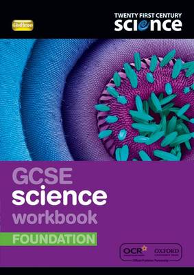 Twenty First Century Science: GCSE Science Foundation Workbook