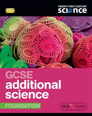 Twenty First Century Science: GCSE Additional Science Foundation Student Book