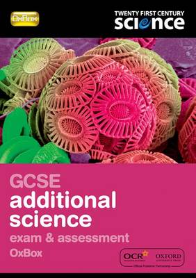 Twenty First Century Science: GCSE Additional Science Assessment OxBox