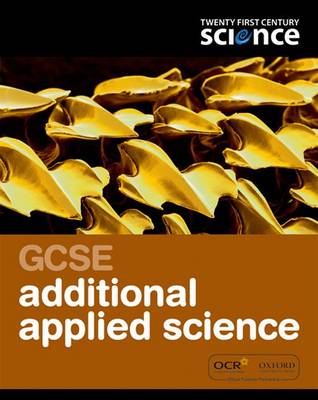 Twenty First Century Science: GCSE Additional Applied Science Student Book