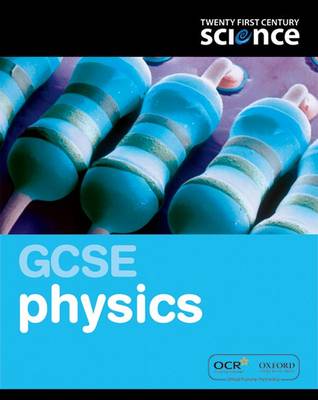 Twenty First Century Science: GCSE Physics Student Book