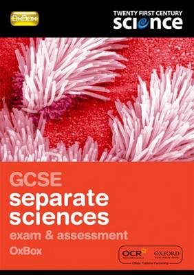 Twenty First Century Science: GCSE Separate Science Exam Preparation and Assessment OxBox