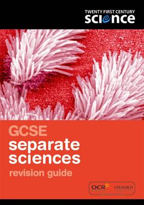 Twenty First Century Science: GCSE Separate Science Revision Guide