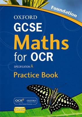 Oxford GCSE Maths for OCR Foundation Practice Book and CD-ROM