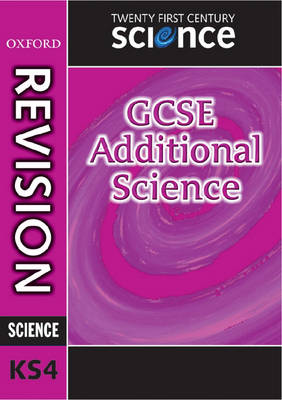 Twenty First Century Science: GCSE Additional Science Revision Guide