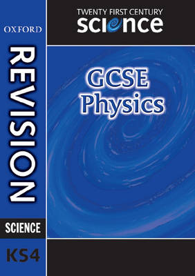 Twenty First Century Science: GCSE Physics Revision Guide