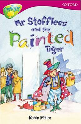 Oxford Reading Tree: Level 10: Treetops Stories: Mr Stoffles and the Painted Tiger