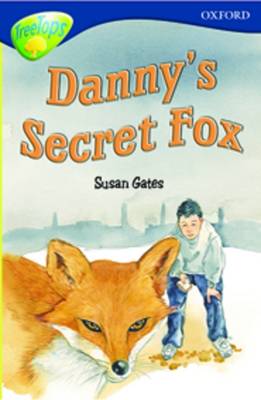 Oxford Reading Tree: Level 14: Treetops: New Look Stories: Danny's Secret Fox