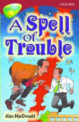 Oxford Reading Tree: Level 15: Treetops Stories: A Spell of Trouble