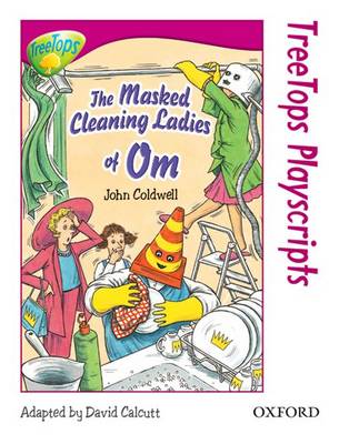 Oxford Reading Tree: Level 10: Treetops Playscripts: The Masked Cleaning Ladies of Om
