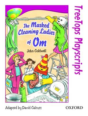 Oxford Reading Tree: Level 10: TreeTops Playscripts: The Masked Cleaning Ladies of Om (Pack of 6 copies)