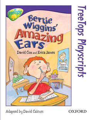 Oxford Reading Tree: Level 11: Treetops Playscripts: Bertie Wiggins' Amazing Ears (Pack of 6 Copies)