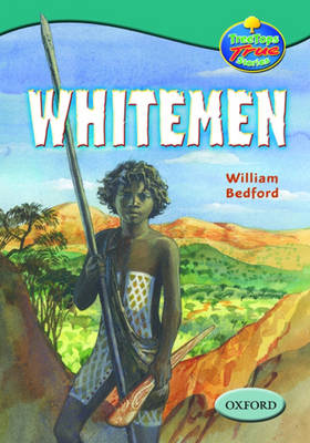 Oxford Reading Tree: Levels 15-16: Treetops True Stories: Whitemen, Explorers in a Strange Land