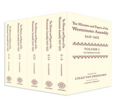The Minutes and Papers of the Westminster Assembly, 1643-1652