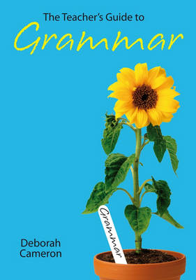 The Teacher's Guide to Grammar