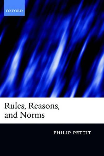 Rules, Reasons, and Norms