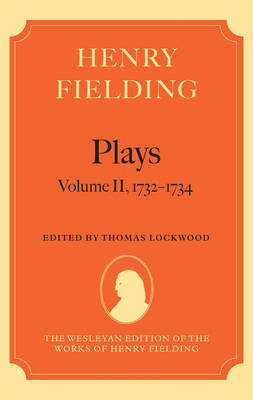 Henry Fielding - Plays, Volume II, 1731 - 1734