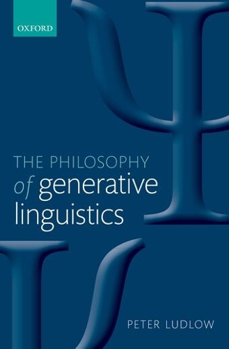 The Philosophy of Generative Linguistics