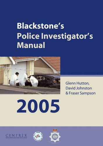 Blackstone's Police Investigator's Manual 2005