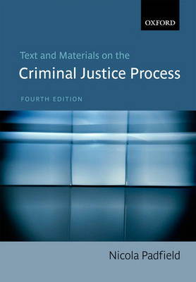 Text and Materials on the Criminal Justice Process