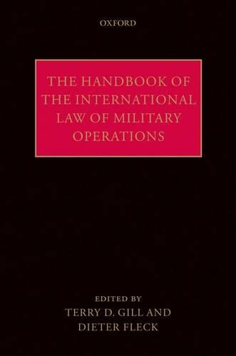 The Handbook of the International Law of Military Operations