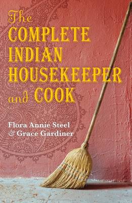 The Complete Indian Housekeeper and Cook
