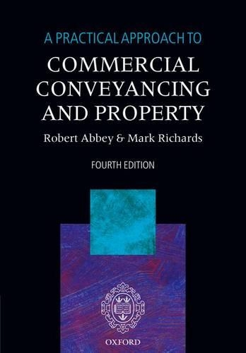 A Practical Approach to Commercial Conveyancing and Property