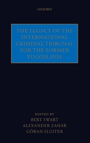 The Legacy of the International Criminal Tribunal for the Former Yugoslavia