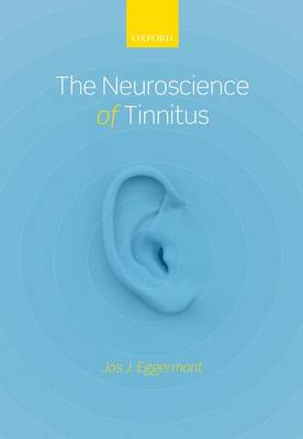 The Neuroscience of Tinnitus