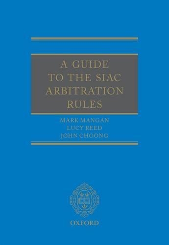 A Guide to the SIAC Arbitration Rules