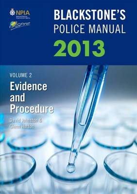 Blackstone's Police Manual 2013: Evidence and Procedure v. 2