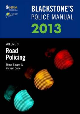Blackstone's Police Manual 2013: Road Policing v. 3