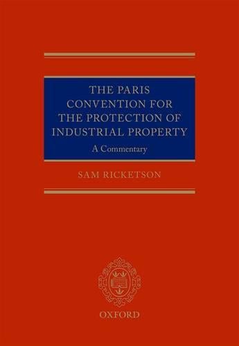 The Paris Convention for the Protection of Industrial Property