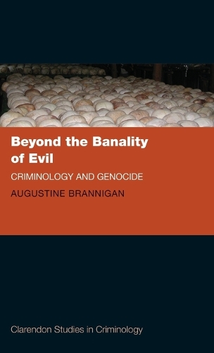 Beyond the Banality of Evil