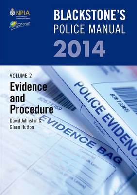 Blackstone's Police Manual Volume 2: Evidence and Procedure 2014: Volume 2