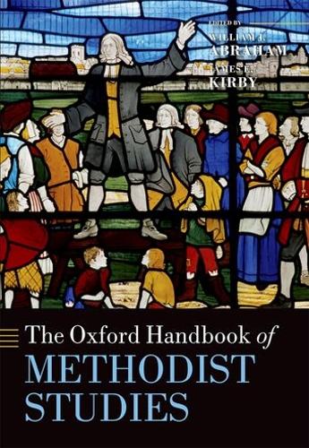 The Oxford Handbook of Methodist Studies