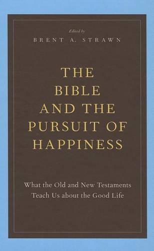 The Bible and the Pursuit of Happiness
