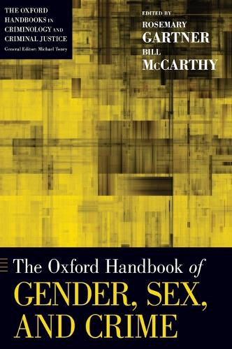 The Oxford Handbook of Gender, Sex, and Crime