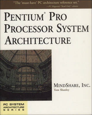 Pentium Pro Processor System Architecture